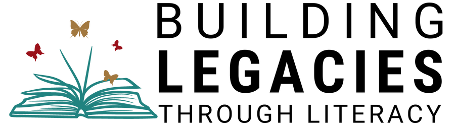 Building Legacies Through Literacy